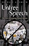 Unfree Speech: The Folly of Campaign Finance Reform