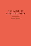 The Calculi of Lambda Conversion