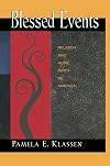 Blessed Events: Religion and Home Birth in America
