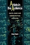 Artists in the Audience: Cults, Camp, and American Film Criticism.