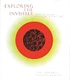 Exploring the Invisible: Art, Science, and the Spiritual