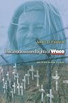 The Shadows and Lights of Waco: Millennialism Today.