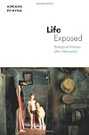 Life Exposed: Biological Citizens after Chernobyl