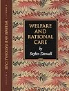 Welfare and Rational Care (Princeton Monographs in Philosophy)