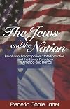 The Jews and the Nation: Revolution, Emancipation, State Formation, and the Liberal Paradigm in America and France
