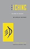 The I Ching or Book of Changes