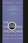The Two-Mile Time Machine: Ice Cores, Abrupt Climate Change, and Our Future