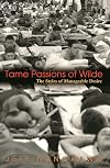 Tame Passions of Wilde: The Styles of Manageable Desire