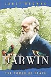 Charles Darwin: A Biography: Volume 2: The Power of Place