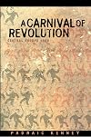 A Carnival of Revolution: Central Europe 1989