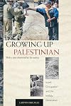 Growing up Palestinian : Israeli Occupation and the Intifada Generation