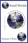 Small Worlds: The Dynamics of Networks between Order and Randomness