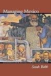 Managing Mexico: Economists from Nationalism to Neoliberalism (Princeton Paperbacks)