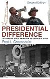 The Presidential Difference: Leadership Style from FDR to George W. Bush