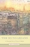 The Hungarians: A Thousand Years of Victory in Defeat