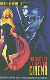 The History of Italian Cinema: A Guide to Italian Film from Its Origins to the Twenty-First Century