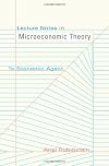 Lecture Notes in Microeconomic Theory: The Economic Agent