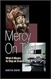 Mercy on Trial: What It Means to Stop an Execution
