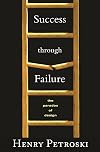 Success through Failure: The Paradox of Design