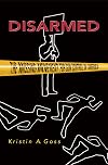 Disarmed: The Missing Movement for Gun Control in America
