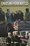 Choosing Your Battles: American Civil-Military Relations and the Use of Force