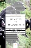 Primates and Philosophers: How Morality Evolved