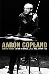 Aaron Copland and His World (The Bard Music Festival)