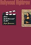 Hollywood Highbrow: From Entertainment to Art