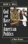God and Race in American Politics: A Short History