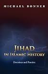 Jihad in Islamic History: Doctrines and Practice