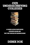 Our Underachieving Colleges: A Candid Look at How Much Students Learn and Why They Should Be Learning More