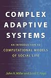 Complex Adaptive Systems: An Introduction to Computational Models of Social Life