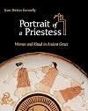 Portrait of a Priestess: Women and Ritual in Ancient Greece