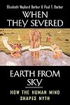 When They Severed Earth from Sky: How the Human Mind Shapes Myth