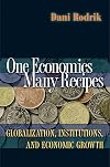 One Economics, Many Recipes: Globalization, Institutions, and Economic Growth