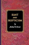 Kant and Skepticism (Princeton Monographs in Philosophy)