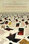 The Princeton Sourcebook in Comparative Literature: From the European Enlightenment to the Global Present