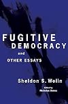 Fugitive Democracy: And Other Essays