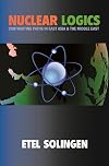 Nuclear Logics: Contrasting Paths in East Asia and the Middle East