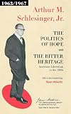 The Politics of Hope and The Bitter Heritage: American Liberalism in the 1960s
