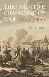 The Cognitive Challenge of War: Prussia 1806