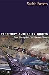 Territory, Authority, Rights: From Medieval to Global Assemblages