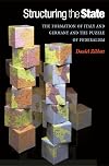 Structuring the State: The Formation of Italy and Germany and the Puzzle of Federalism