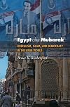 Egypt after Mubarak: Liberalism, Islam, and Democracy in the Arab World