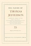 The Papers of Thomas Jefferson, Volume 35: 1 August to 30 November 1801