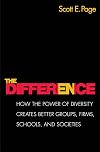 The Difference: How the Power of Diversity Creates Better Groups, Firms, Schools, and Societies