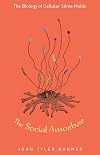 The Social Amoebae: The Biology of Cellular Slime Molds