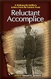 Reluctant Accomplice: A Wehrmacht Soldier's Letters from the Eastern Front