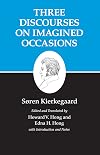 Kierkegaard's Writings, X: Three Discourses on Imagined Occasions