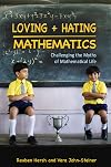 Loving and Hating Mathematics: Challenging the Myths of Mathematical Life